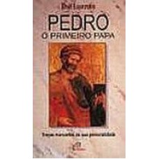 PEDRO - O PRIMEIRO PAPA - 1