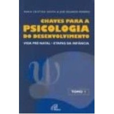 CHAVES PARA A PSICOLOGIA DO DESENVOLVIMENTO TOMO 1