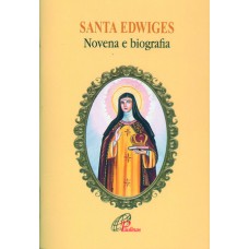 SANTA EDWIGES - NOVENA E BIOGRAFIA