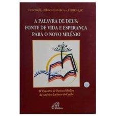 PALAVRA DE DEUS, A - FONTE DE VIDA E ESPERANCA PARA O NOVO MUNDO  - 1ª