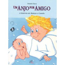 UM ANJO POR AMIGO: A HISTÓRIA DE MATEUS E CAMILO