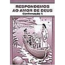 RESPONDEMOS AO AMOR DE DEUS - 1