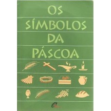 SIMBOLOS DA PASCOA, OS - COL. SIMBOLOS - 8