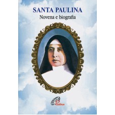 SANTA PAULINA - NOVENA E BIOGRAFIA