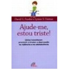 AJUDE-ME ESTOU TRISTE - COMO RECONHECER - PREVINIR E...