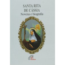 SANTA RITA DE CÁSSIA - NOVENA E BIOGRAFIA