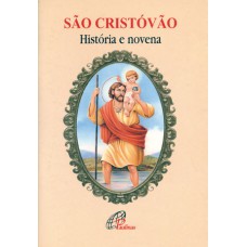 SÃO CRISTÓVÃO - HISTÓRIA E NOVENA