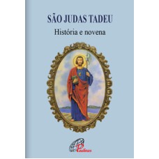 SÃO JUDAS TADEU - HISTÓRIA E NOVENA