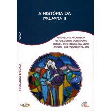 A HISTÓRIA DA PALAVRA II - VOL. 3 - TEOLOGIA BÍBLICA