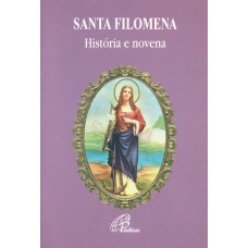 SANTA FILOMENA - HISTÓRIA E NOVENA