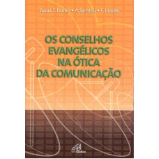 OS CONSELHOS EVANGÉLICOS NA ÓTICA DA COMUNICAÇÃO