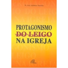 PROTAGONISMO DO LEIGO NA IGREJA