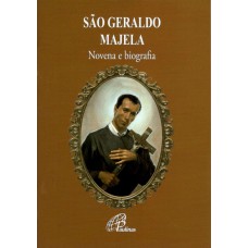 SÃO GERALDO MAJELA - NOVENA E BIOGRAFIA