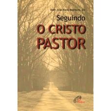 SEGUINDO O CRISTO PASTOR