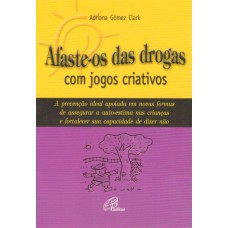 AFASTE-OS DAS DROGAS COM JOGOS CRIATIVOS