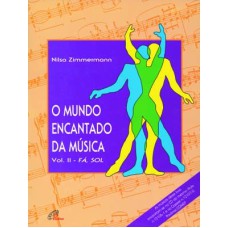 MUNDO ENCANTADO DA MUSICA, O - VOL. II - FA-SOL - 1