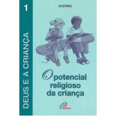 POTENCIAL RELIGIOSO DA CRIANCA, O