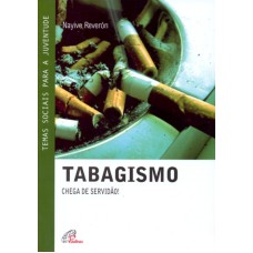 TABAGISMO - CHEGA DE SERVIDAO