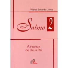 SALMO 2 - A REALEZA DE DEUS PAI - COL. CONTEMPLAR OS SALMOS - 1