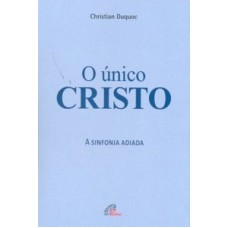 UNICO CRISTO, O