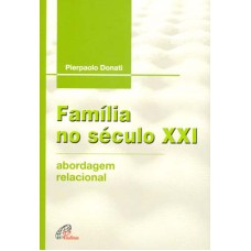 FAMÍLIA NO SÉCULO XXI - ABORDAGEM RELACIONAL