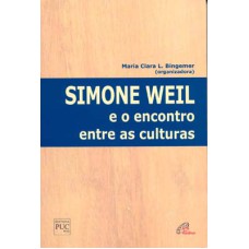 SIMONE WEIL E O ENCONTRO ENTRE AS CULTURAS