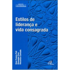 ESTILOS DE LIDERANÇA E VIDA CONSAGRADA