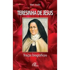 TERESINHA DE JESUS: TRAÇOS BIOGRÁFICOS