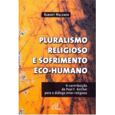 PLURALISMO RELIGIOSO E SOFRIMENTO ECO HUMANO - 1ª