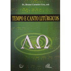 TEMPO E CANTO LITÚRGICOS