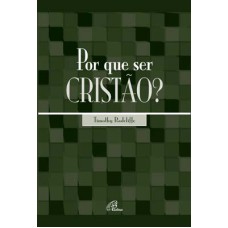 POR QUE SER CRISTÃO?