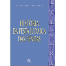 HISTÓRIA DA FESTA JUDAICA DAS TENDAS