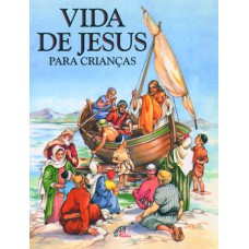 VIDA DE JESUS PARA CRIANÇAS