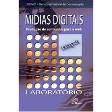 MÍDIAS DIGITAIS - PRODUÇÃO DE CONTEÚDOS PARA A WEB