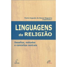 LINGUAGENS DA RELIGIÃO - DESAFIOS, MÉTODOS E CONCEITOS