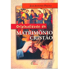 ORIGINALIDADE DO MATRIMÔNIO CRISTÃO