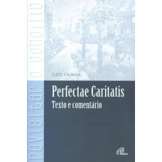 PERFECTAE CARITATIS: TEXTOS E COMENTÁRIOS