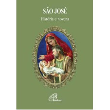 SÃO JOSÉ - HISTÓRIA E NOVENA