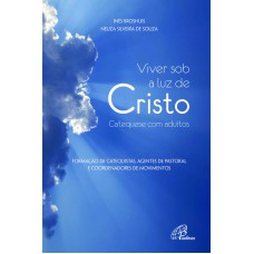 VIVER SOB A LUZ DE CRISTO - CATEQUESE COM ADULTOS