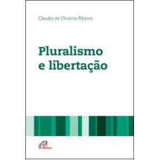 PLURALISMO E LIBERTAÇÃO