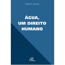 ÁGUA, UM DIREITO HUMANO