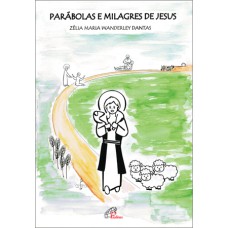 PARÁBOLAS E MILAGRES DE JESUS: PARA LER E COLORIR