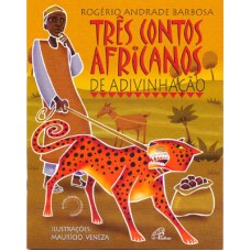 TRÊS CONTOS AFRICANOS DE ADIVINHAÇÃO