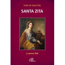 SANTA ZITA: A SERVA FIEL