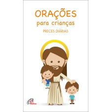 ORAÇÕES PARA CRIANÇAS: PRECES DIÁRIAS