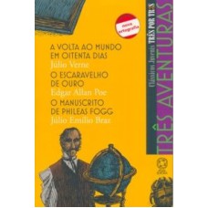 TRÊS AVENTURAS - A VOLTA AO MUNDO EM OITENTA DIAS / O ESCARAVELHO DE OURO / O MANUSCRITO DE PHILEAS FOGG