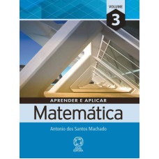 APRENDER E APLICAR MATEMÁTICA - VOLUME 3