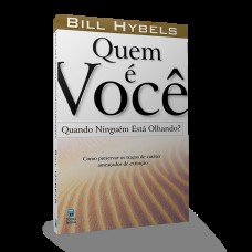 QUEM É VOCÊ QUANDO NINGUÉM ESTÁ OLHANDO?: COMO PRESERVAR OS TRAÇOS DE CARÁTER AMEAÇADOS DE EXTINÇÃO