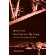 30 DIAS EM SYDNEY - UM RELATO DESVAIRADAMENTE DISTORCIDO