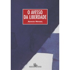 O AVESSO DA LIBERDADE